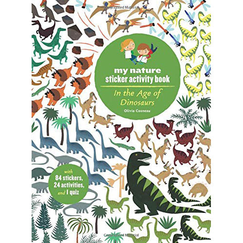 In the Age of Dinosaurs: My Nature Sticker Activity Book