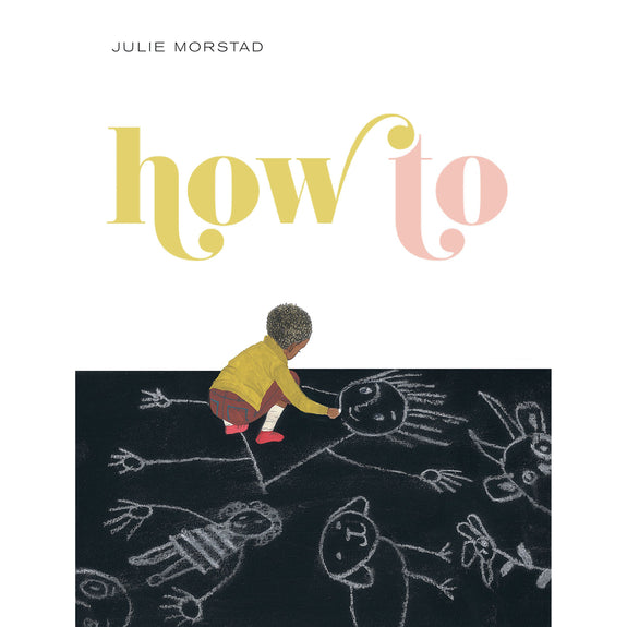 How To by Julie Morstad