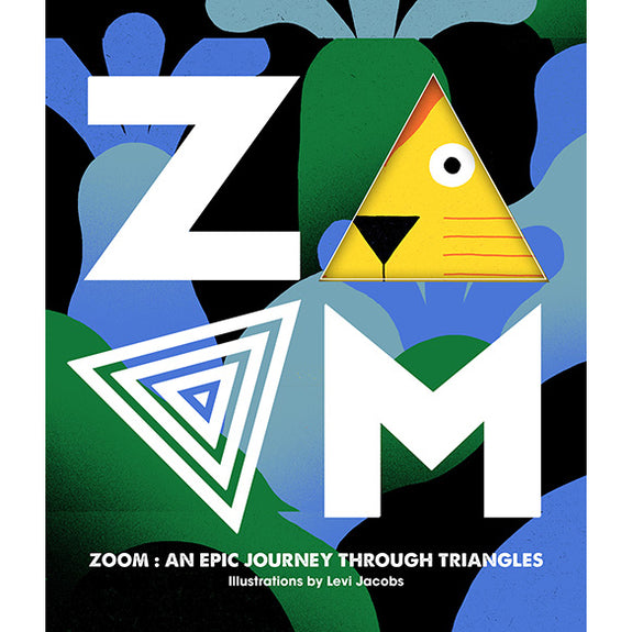 Zoom: An Epic Journey Through Triangles Book
