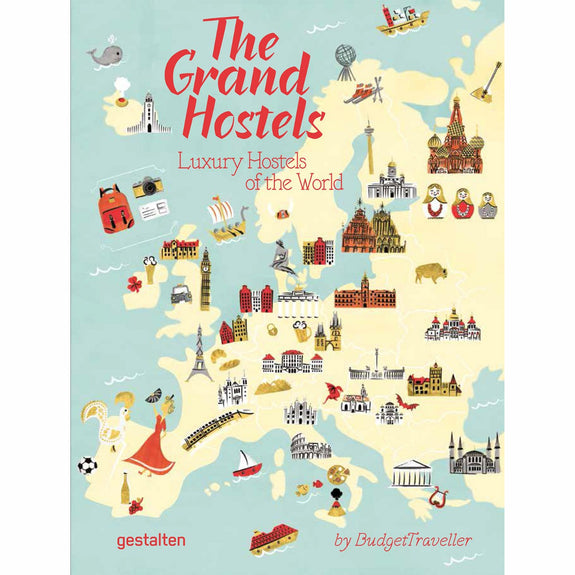 The Grand Hostels: Luxury Hostels of the World